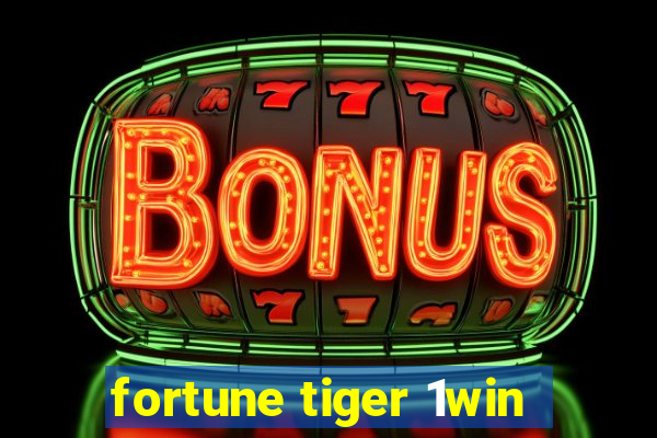 fortune tiger 1win